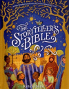 The Storyteller's Bible - A Bible Storybook Celebrating the Greatest Storyteller of All